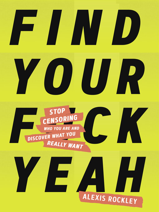 Title details for Find Your F*ckyeah by Alexis Rockley - Wait list